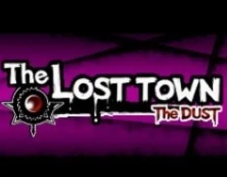 The Lost Town: The Dust