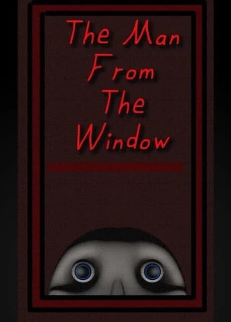The Man From the Window
