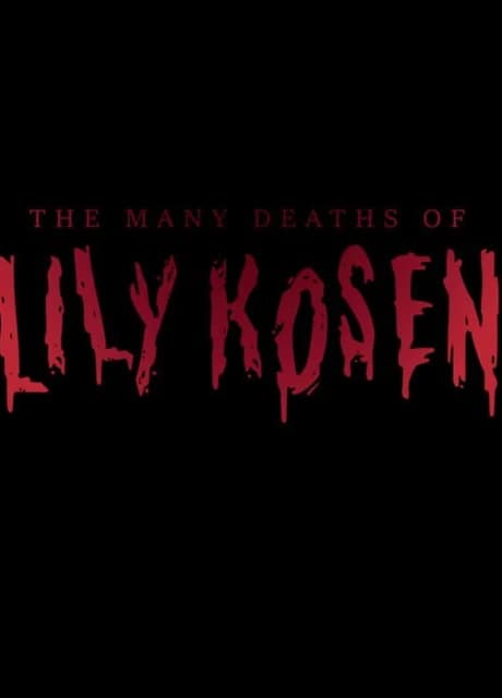 The Many Deaths of Lily Kosen