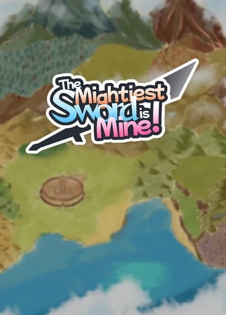 The Mightiest Sword is Mine!