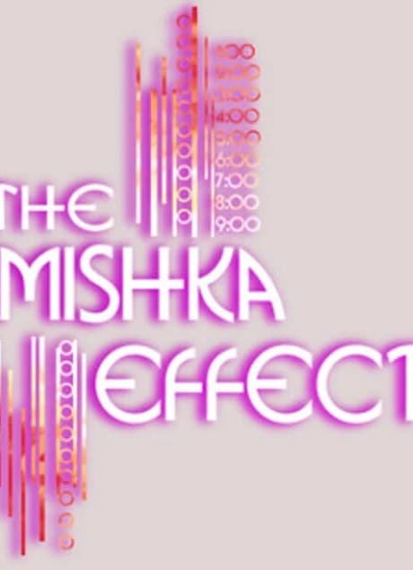 The Mishka Effect