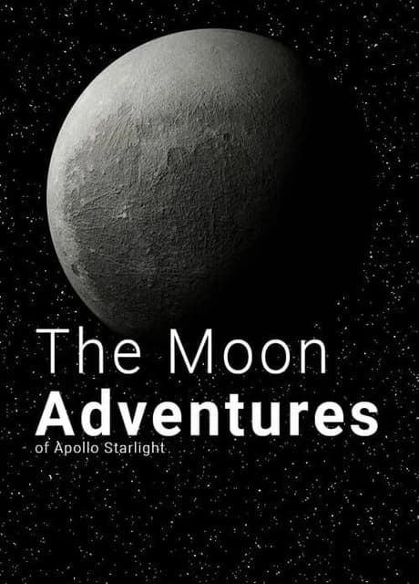 The Moon Adventures of Apollo Starlight