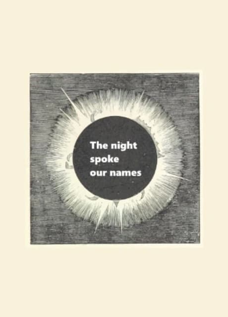 The night spoke our names
