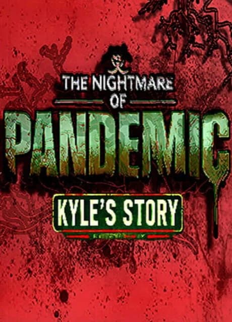 The Nightmare of Pandemic: Kyle's Story