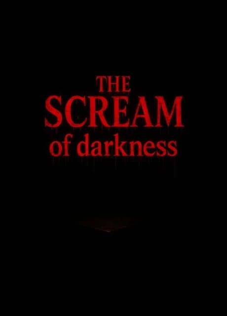 The Scream of Darkness