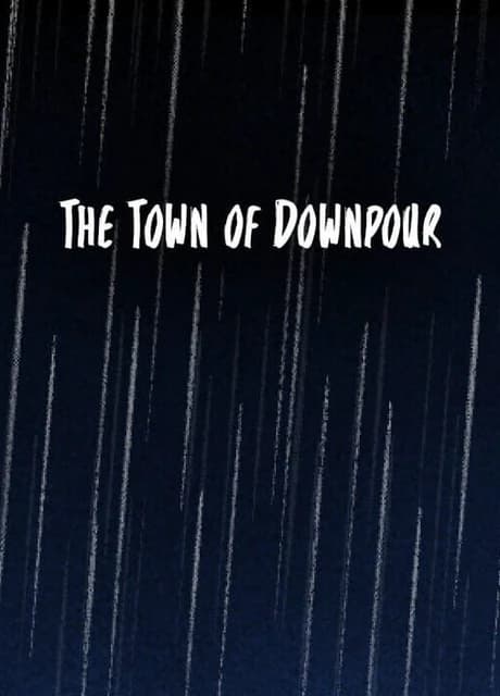 The Town of Downpour