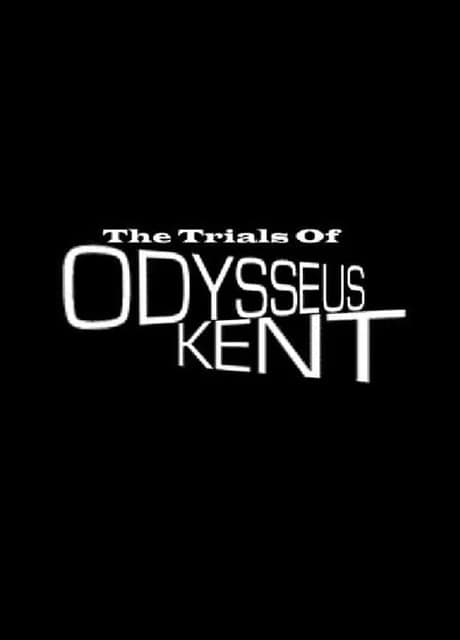 The Trials of Odysseus Kent