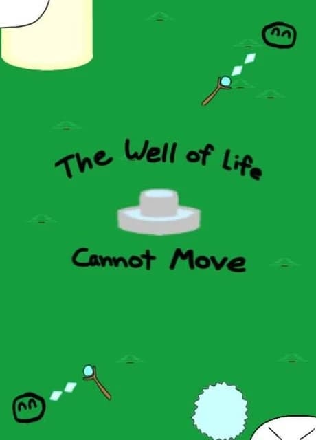 The Well of Life Cannot Move