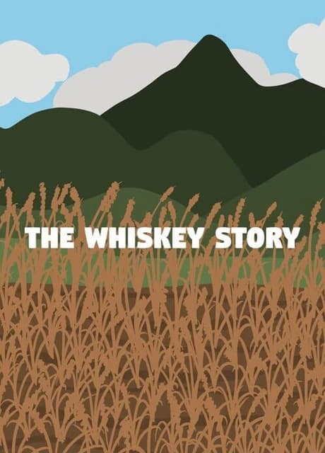 The Whiskey Story