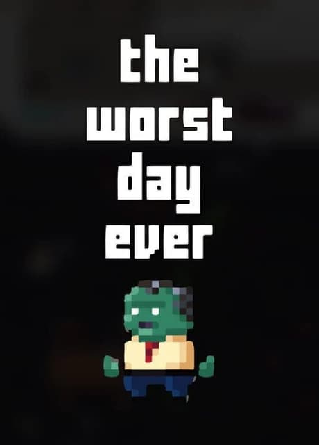 The Worst Day Ever