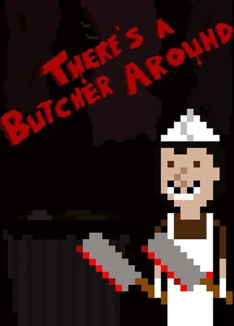 There's a Butcher Around