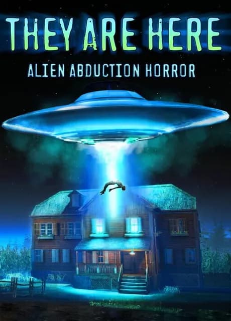 They Are Here: Alien Abduction Horror