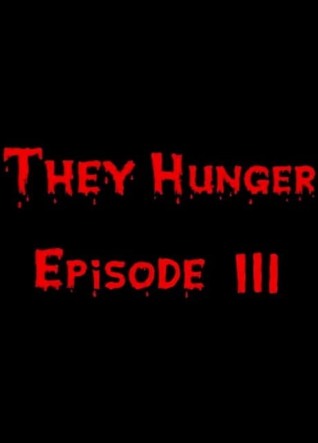 They Hunger 3: Rude Awakening