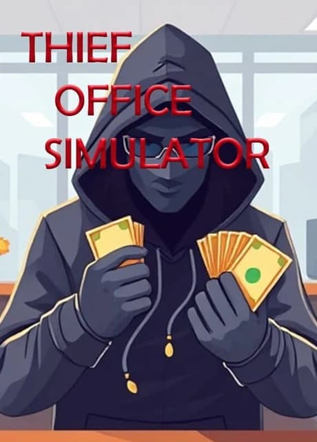 Thief Office Simulator