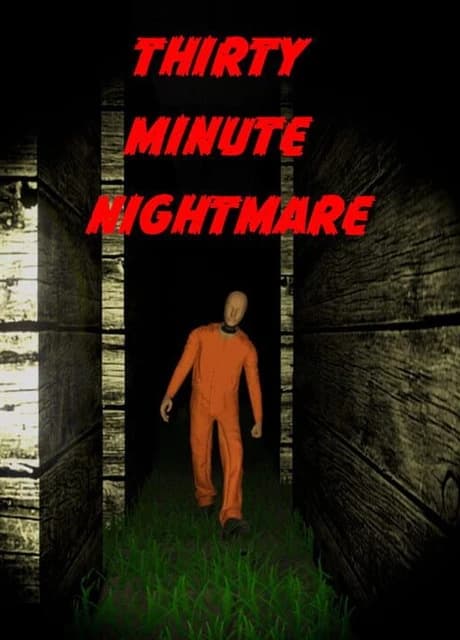 Thirty Minute Nightmare