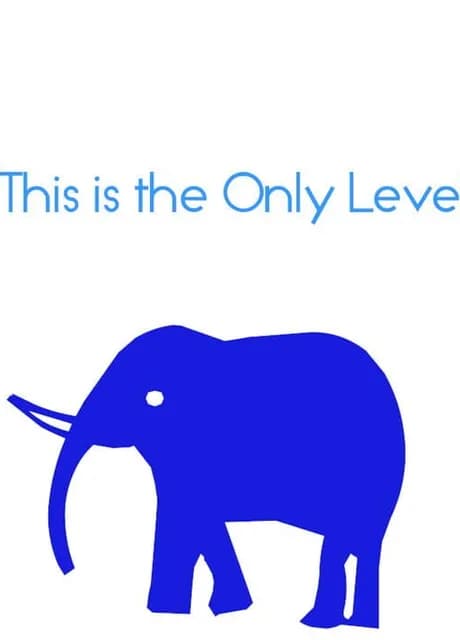 This is the Only Level