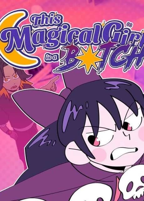 This Magical Girl is a B*tch