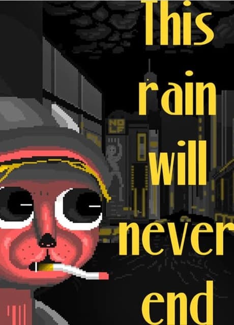 This Rain Will Never End