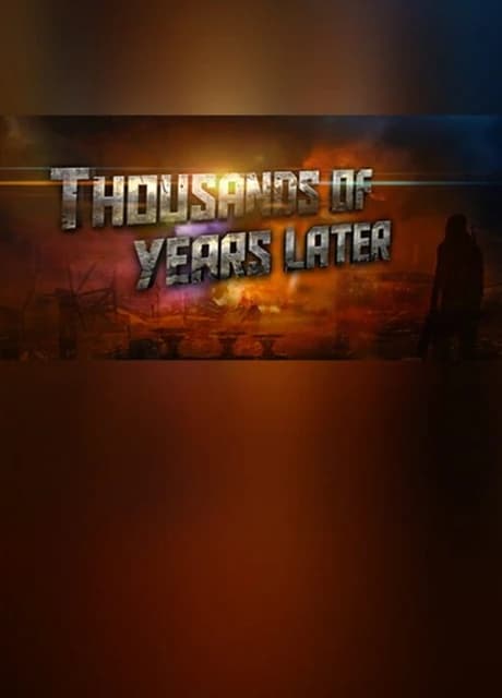 Thousands of Years Later