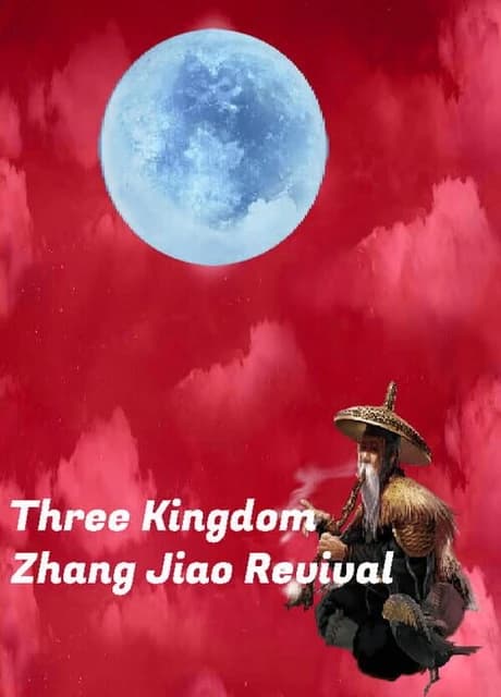 Three Kingdom: Zhang Jiao Revival