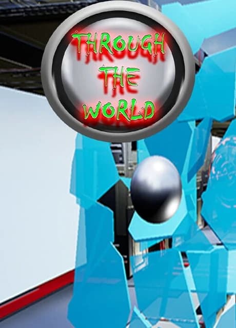 Through the World