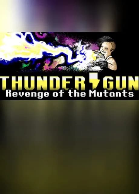 Thunder Gun: Revenge of the Mutants
