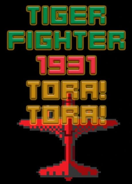 Tiger Fighter 1931: Tora!Tora!