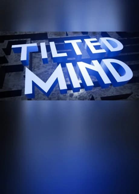 Tilted Mind