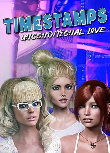 Timestamps: Unconditional Love