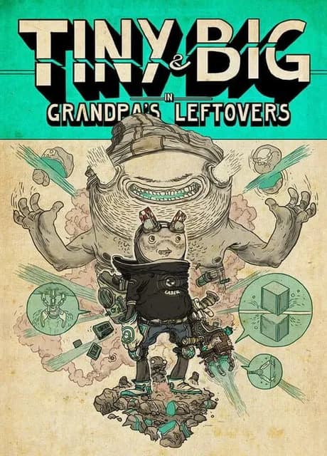 Tiny and Big: Grandpa's Leftovers