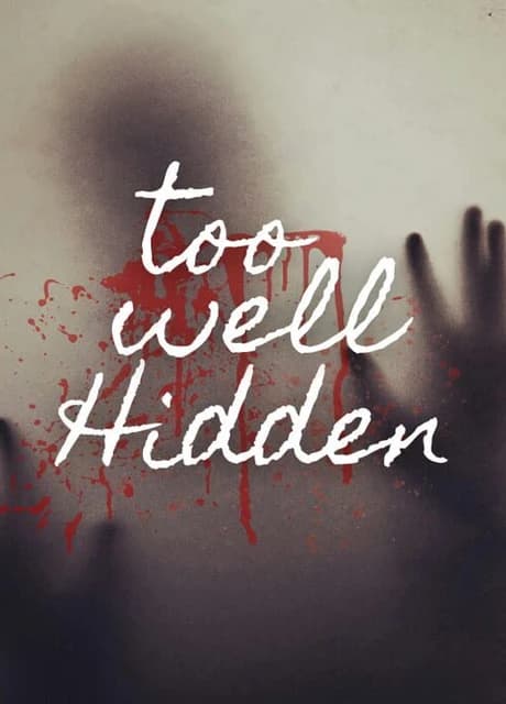 Too Well Hidden