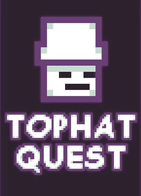 Tophat Quest