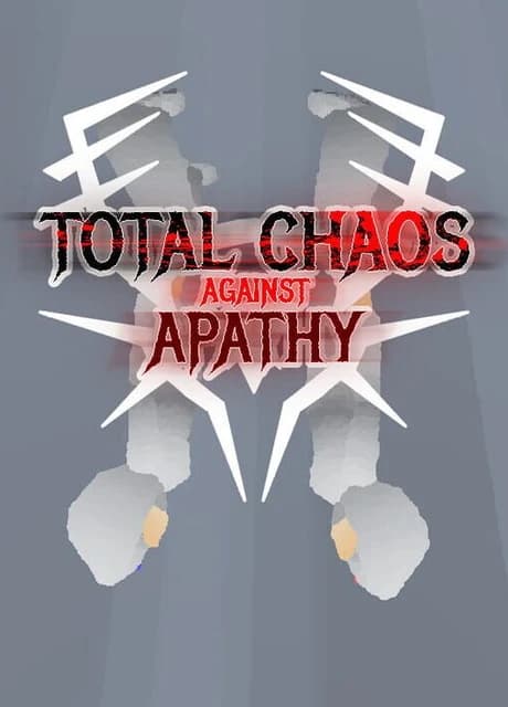 Total Chaos Against Apathy