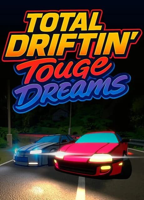 Total Driftin': Touge Dreams