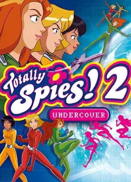 Totally Spies! 2: Undercover