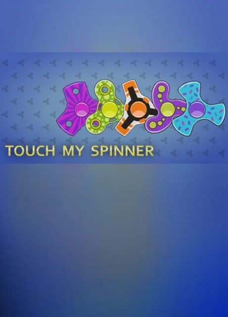Touch My Spinner