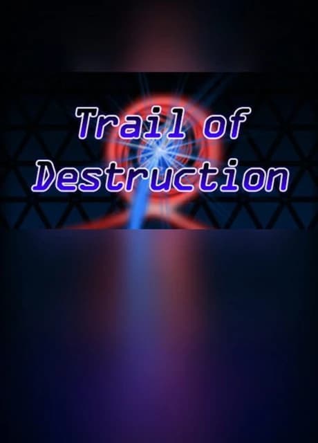 Trail of Destruction