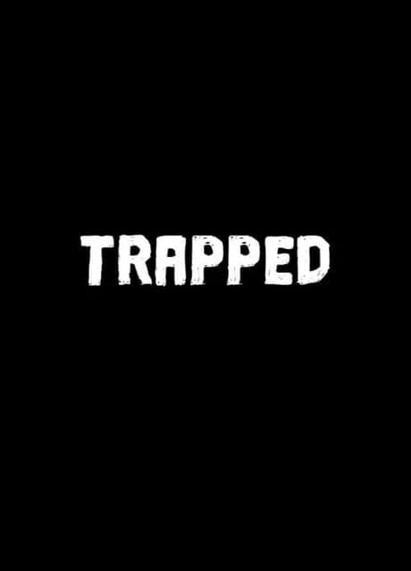Trapped