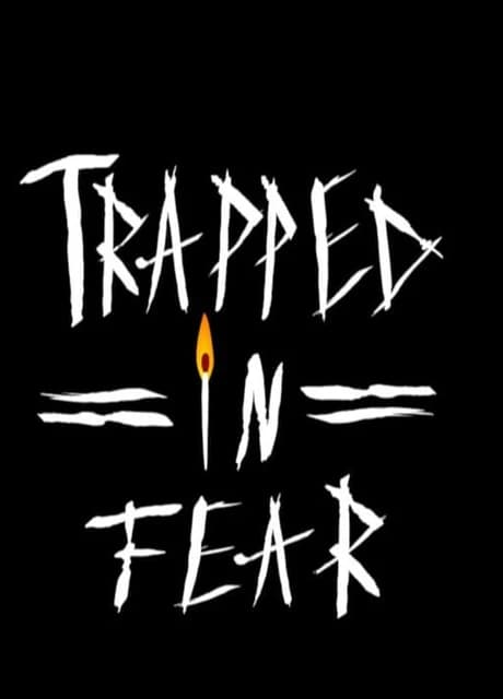 Trapped in Fear