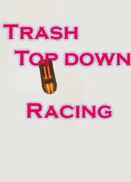 Trash Top Down Racing
