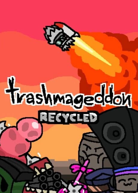 Trashmageddon: Recycled