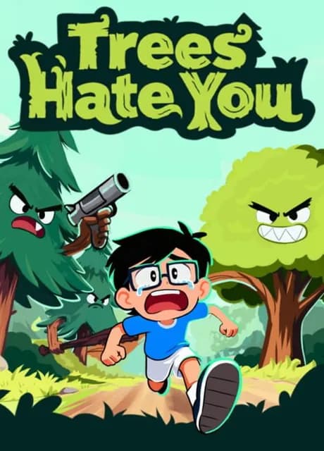 Trees Hate You