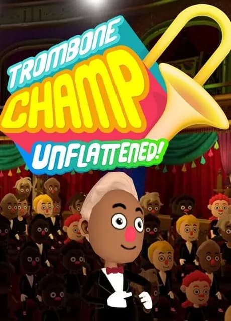 Trombone Champ: Unflattened!