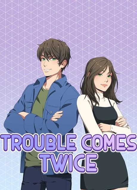 Trouble Comes Twice