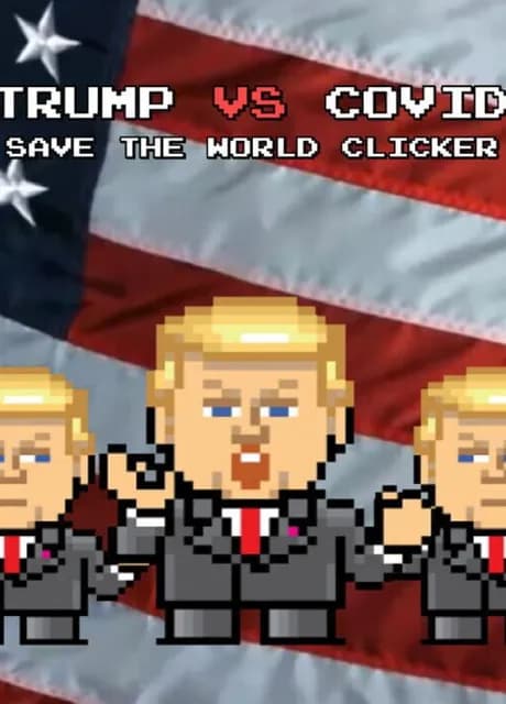 Trump vs. Covid: Save the World Clicker