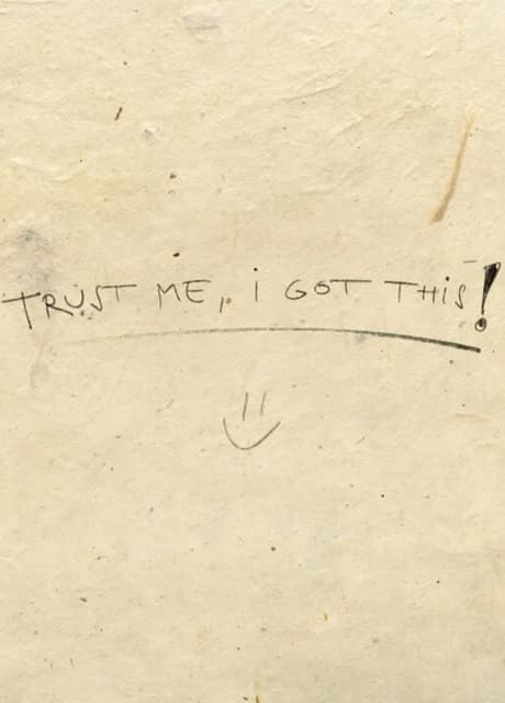 Trust Me, I Got This!
