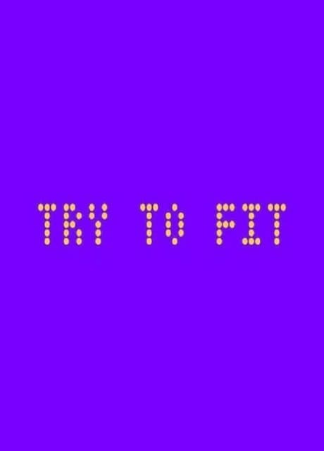 Try to Fit