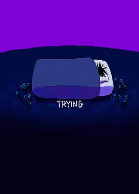 Trying