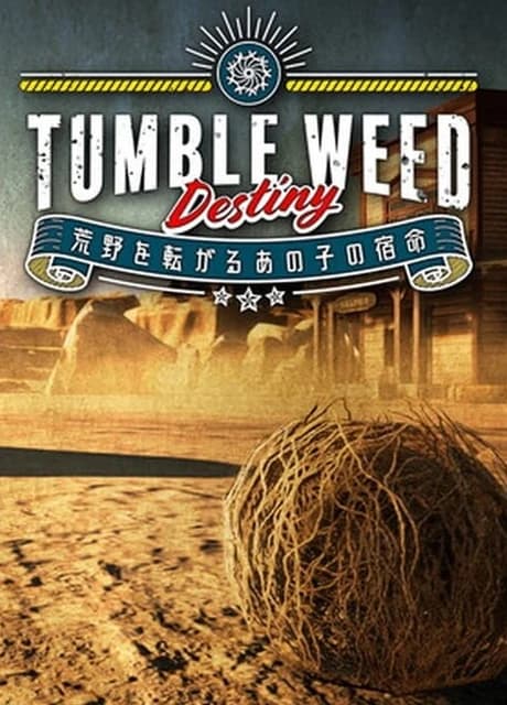 Tumbleweed Destiny