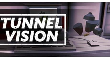 Tunnel Vision